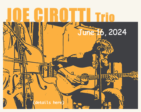 Joe Cirotti Trio, Sunday, June 16, 2024, 4pm at the Raritan Inn